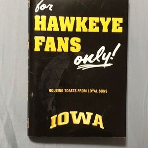 Book for Iowa Hawkeye Fans Only Toasts, Trivia and facts.